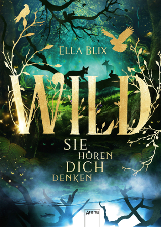Ella Blix Wild - Sie hören dich denken